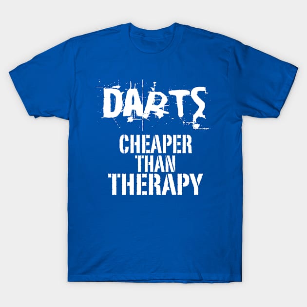 Darts, Cheaper Than Therapy T-Shirt by veerkun